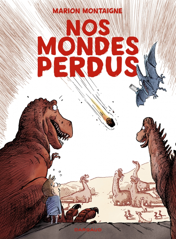 Marion Montaigne, Nos mondes perdus, Paris, Dargaud, 2023, couverture.